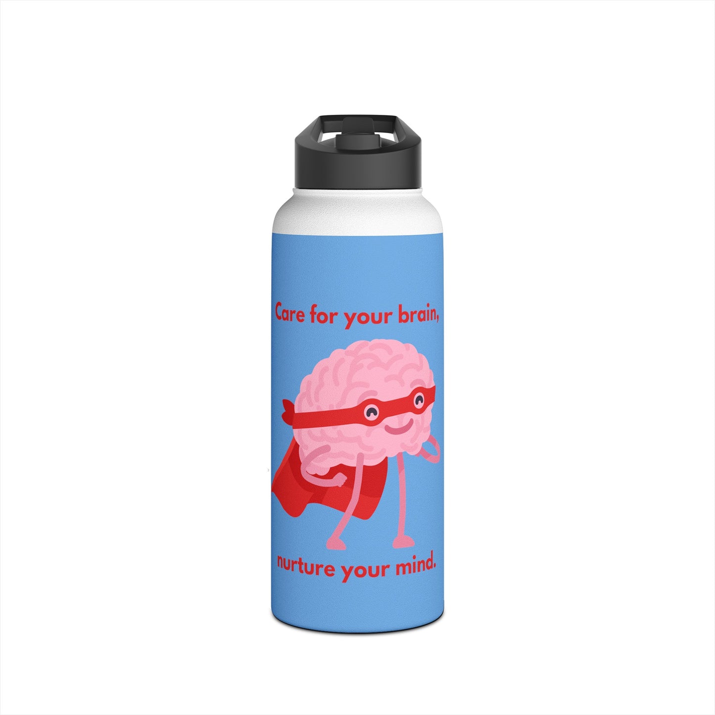 "Care for your brain, nurture your mind" water bottle