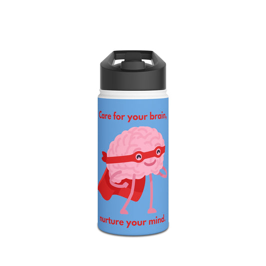 "Care for your brain, nurture your mind" water bottle